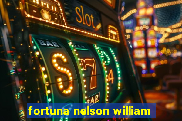 fortuna nelson william